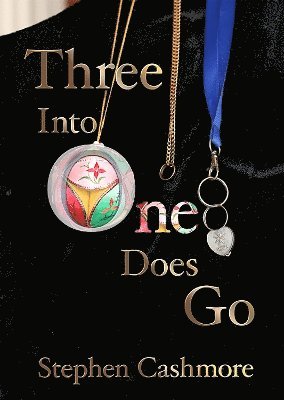 Stephen Cashmore - Three Into One Does Go, Häftad