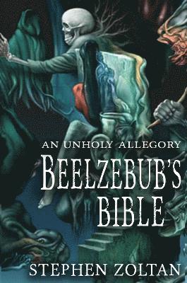 Stephen Zoltan - Beelzebub's Bible, Häftad