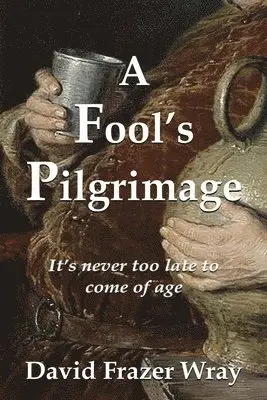 David Frazer Wray - Fool's Pilgrimage, Häftad. Tillgänglighet: Lägg i varukorg