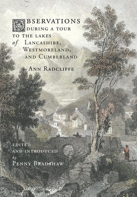 Ann Radcliffe, Penny Radcliffe - Observations during a Tour to the Lakes of Lancashire, Westmoreland, and Cumberland, Inbunden. Tillgänglighet: Lägg i varukorg