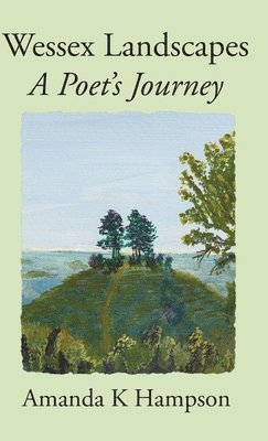 Amanda K Hampson - Wessex Landscapes, Inbunden