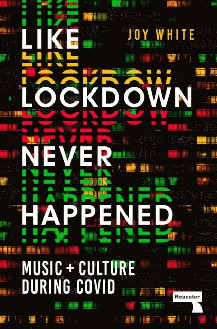 Joy White - Like Lockdown Never Happened, E-bok