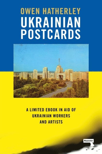 Owen Hatherley - Ukrainian Postcards, E-bok