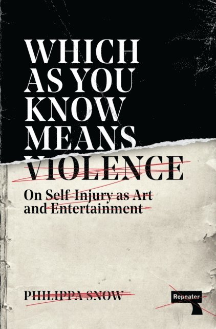 Philippa Snow - Which as You Know Means Violence, E-bok