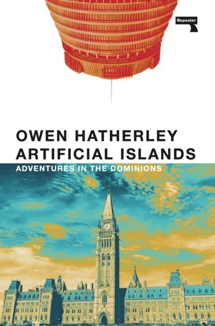 Owen Hatherley - Artificial Islands, E-bok