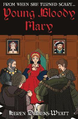 Keren Dibbens-Wyatt - From when she turned scary...Young Bloody Mary, Häftad