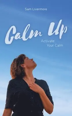 Sam Livermore - Calm Up, Häftad. Tillgänglighet: Lägg i varukorg