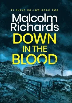 Malcolm Richards - Down in the Blood, Inbunden. Tillgänglighet: Lägg i varukorg