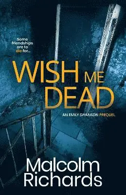 Malcolm Richards - Wish Me Dead, Häftad. Tillgänglighet: Lägg i varukorg
