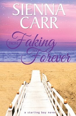 Sienna Carr - From Faking to Forever, Häftad