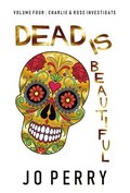 Dead Is Beautiful