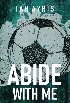Ian Ayris - Abide With Me, Inbunden. Tillgänglighet: Lägg i varukorg
