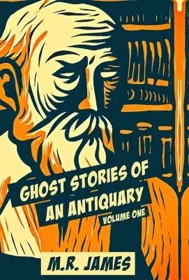 M R James - Ghost Stories Of An Antiquary, Inbunden. Tillgänglighet: Lägg i varukorg
