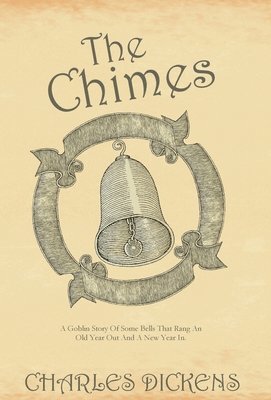 Charles Dickens - Chimes, Inbunden