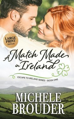 Michele Brouder, Jessica Peirce - Match Made in Ireland (Large Print), Inbunden. Tillgänglighet: Tillfälligt slut