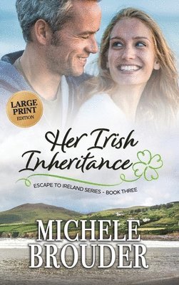 Michele Brouder, Jessica Peirce - Her Irish Inheritance (Large Print), Inbunden. Tillgänglighet: Tillfälligt slut