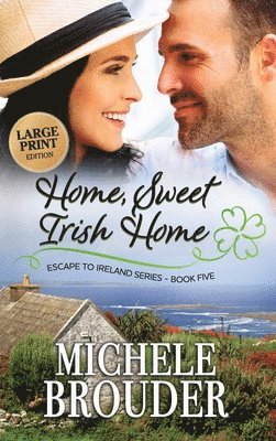 Michele Brouder - Home, Sweet Irish Home (Large Print), Inbunden. Tillgänglighet: Tillfälligt slut