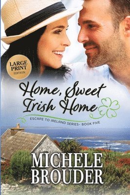 Michele Brouder - Home, Sweet Irish Home (Large Print), Häftad. Tillgänglighet: Lägg i varukorg
