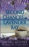 Michele Brouder, Jessica Peirce - Second Chances in Lavender Bay (Lavender Bay Chronicles Book 3), Häftad. Tillgänglighet: Lägg i varukorg