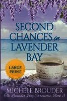 Michele Brouder, Jessica Peirce - Second Chances in Lavender Bay (The Lavender Bay Chronicles Book 3) Large Print Paperback, Häftad. Tillgänglighet: Lägg i varukorg