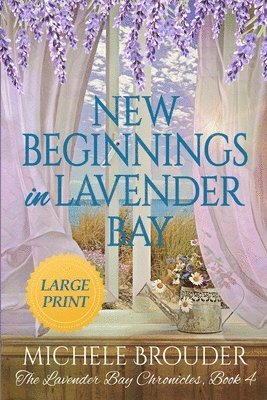 Michele Brouder, Jessica Peirce - New Beginnings in Lavender Bay (The Lavender Bay Chronicles Book 4) Large Print Paperback, Häftad. Tillgänglighet: Lägg i varukorg