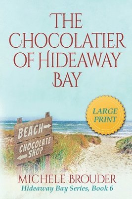 Michele Brouder, Jessica Peirce - Chocolatier of Hideaway Bay (Hideaway Bay Book 6)Large Print, Häftad. Tillgänglighet: Lägg i varukorg
