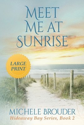 Michele Brouder, Jessica Peirce - Meet Me At Sunrise (Hideaway Bay Book 2) Large Print, Häftad. Tillgänglighet: Lägg i varukorg