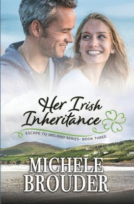 Michele Brouder, Jessica Peirce - Her Irish Inheritance (Escape to Ireland, Book 3), Häftad. Tillgänglighet: Lägg i varukorg
