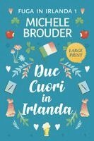 Michele Brouder, Jessica Peirce - Due Cuori in Irlanda (Fuga in Irlanda 1) (Caratteri Grandi), Häftad. Tillgänglighet: Lägg i varukorg