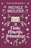 Michele Brouder, Jessica Perice - Finto Marito Irlandese (Fuga in Irlanda 2), Häftad. Tillgänglighet: Lägg i varukorg