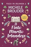 Michele Brouder, Jessica Peirce - Finto Marito Irlandese (Fuga in Irlanda Vol. 2) (Caratteri Grandi), Häftad. Tillgänglighet: Lägg i varukorg