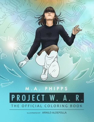 M.A. Phipps - Project W.A.R. The Official Coloring Book, Häftad