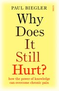 Why Does It Still Hurt?