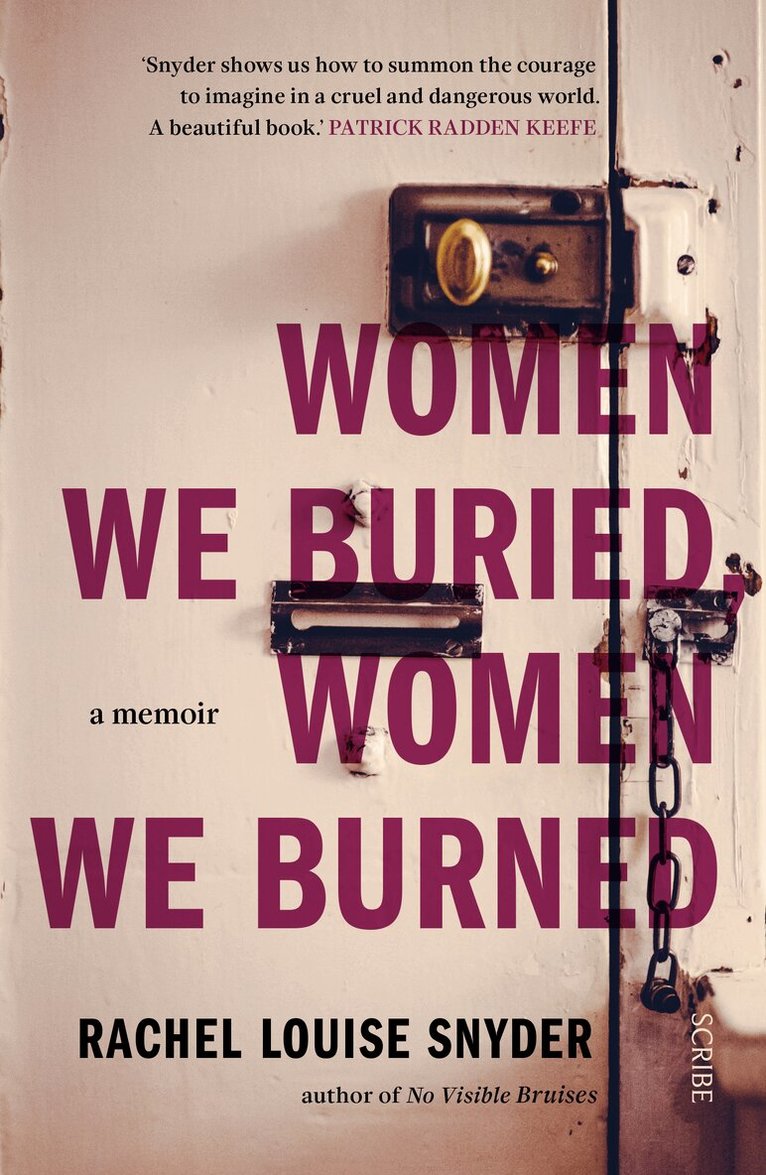 Rachel Louise Snyder - Women We Buried, Women We Burned, Häftad