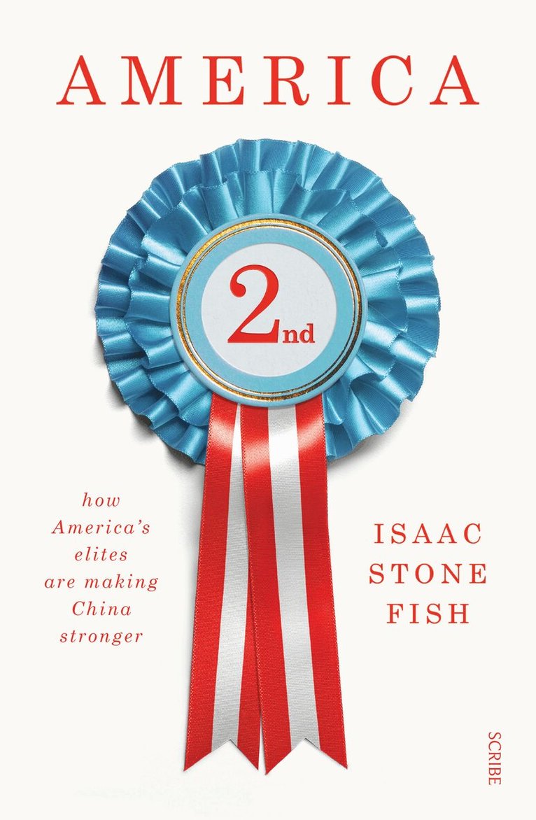 Isaac Stone Fish - America Second, Häftad. Tillgänglighet: Lägg i varukorg