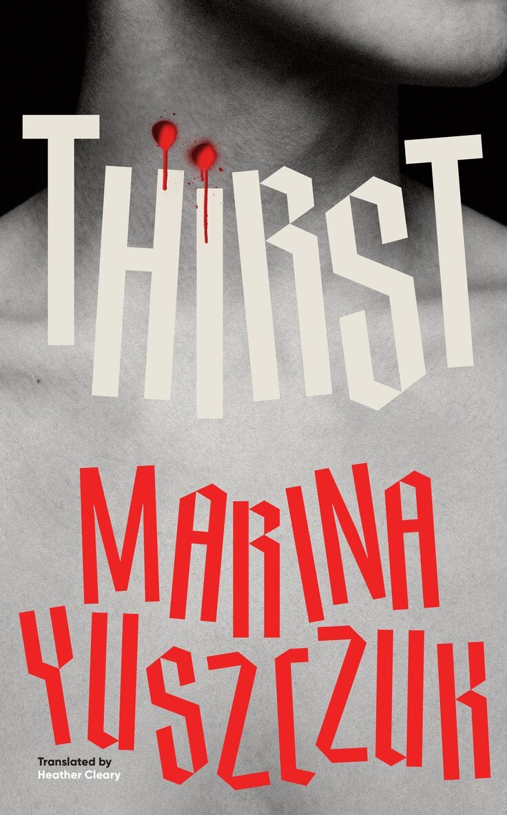 Marina Yuszczuk - Thirst, Inbunden