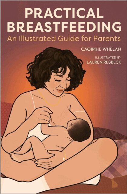 Caoimhe Whelan - Practical Breastfeeding, E-bok