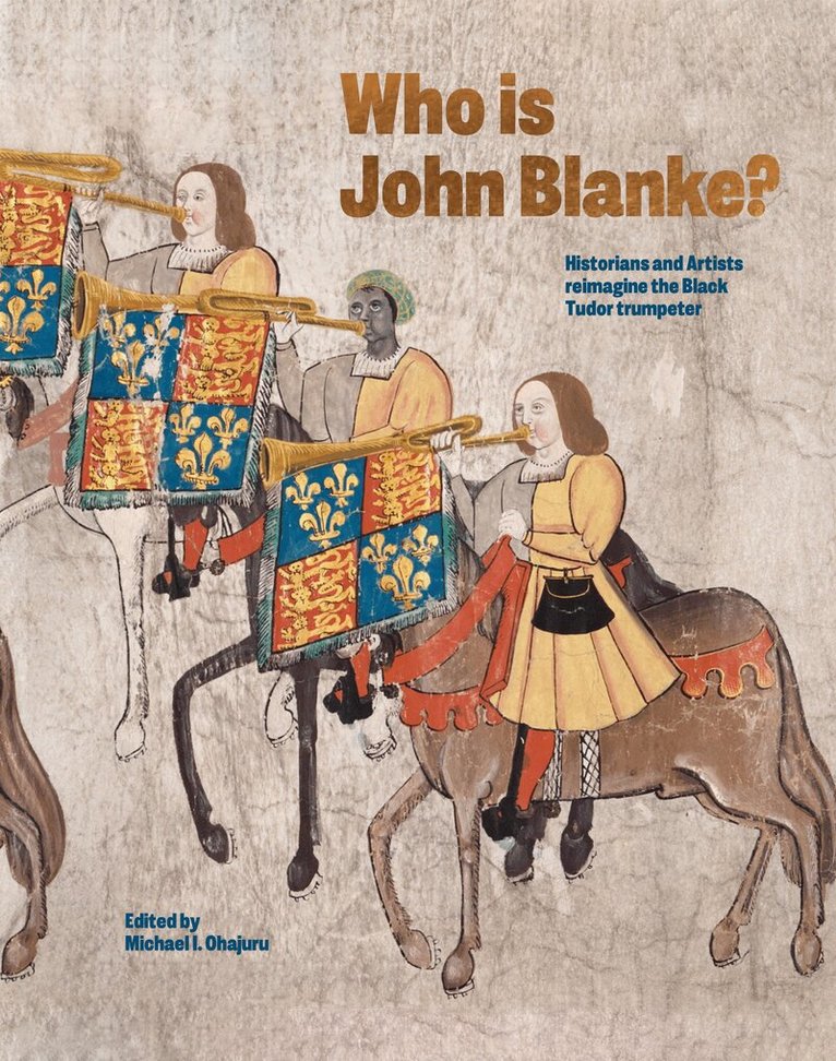 Michael Ohajuru - Who is John Blanke?, Inbunden