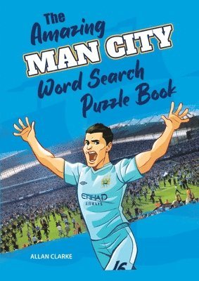 Allan Clarke - Amazing Man City Word Search Puzzle Book, Häftad