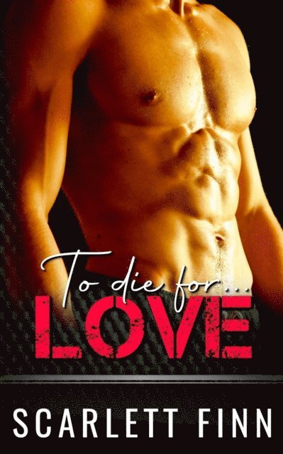 Scarlett Finn - To Die for Love, E-bok