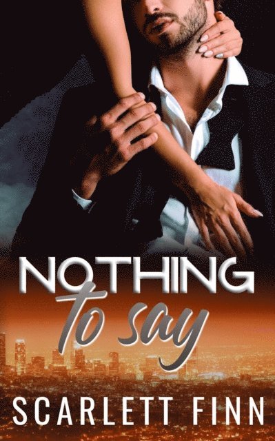 Scarlett Finn - Nothing to Say, E-bok