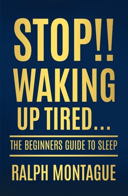 Ralph Montague - Stop!! Waking Up Tired, E-bok. Tillgänglighet: Lägg i varukorg