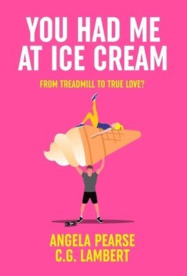 Angela Pearse, C G Lambert - You Had Me at Ice Cream, Inbunden. Tillgänglighet: Lägg i varukorg