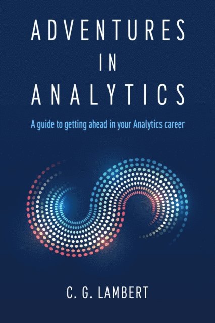 C. G. Lambert - Adventures in Analytics, E-bok. Tillgänglighet: Lägg i varukorg