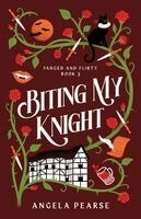 Angela Pearse - Biting My Knight, Häftad. Tillgänglighet: Lägg i varukorg