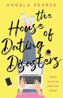 Angela Pearse - House of Dating Disasters, Häftad. Tillgänglighet: Lägg i varukorg