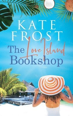 Kate Frost - Love Island Bookshop, Häftad