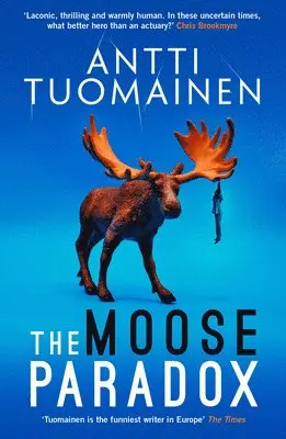 Antti Tuomainen - Moose Paradox, Häftad