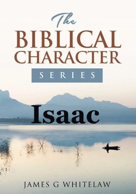 James G Whitelaw - Isaac, Häftad. Tillgänglighet: Lägg i varukorg
