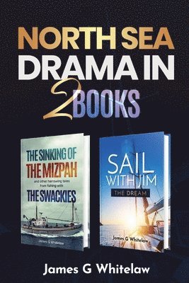 James G Whitelaw - North Sea Drama in 2 Books, Häftad. Tillgänglighet: Lägg i varukorg